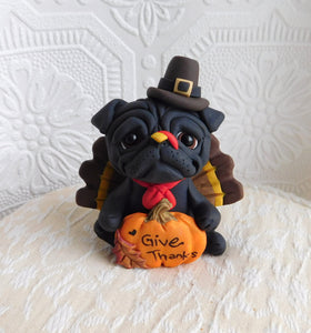 Thanksgiving Give Thanks "turkey" Pug  Hand Sculpted Collectible