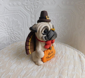 Thanksgiving Give Thanks "turkey" Pug  Hand Sculpted Collectible