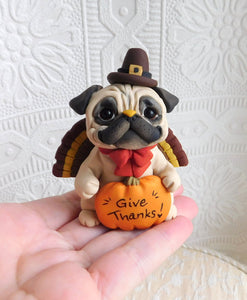 Thanksgiving Give Thanks "turkey" Pug  Hand Sculpted Collectible