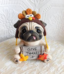 Thanksgiving Give Thanks Turkey Hat Pug  Hand Sculpted Collectible