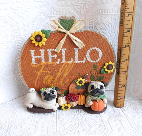 Hello Fall  Autumn Pug Home Decor Hand sculpted Clay Collectible