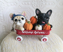 Load image into Gallery viewer, Welcome Autumn Wagon of French Bulldogs Hand sculpted Clay Collectible