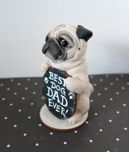Pug Best Dog Dad Ever Hand Sculpted Collectible