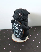 Load image into Gallery viewer, Black Pug Best Dog Dad Ever Hand Sculpted Collectible