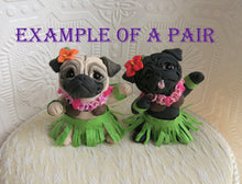 Load image into Gallery viewer, Happy Hula Pug Hand sculpted Clay Collectible