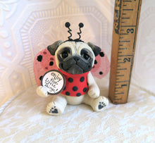 Load image into Gallery viewer, Little Ladybug &quot;ladyPug&quot; Hand sculpted Clay Collectible