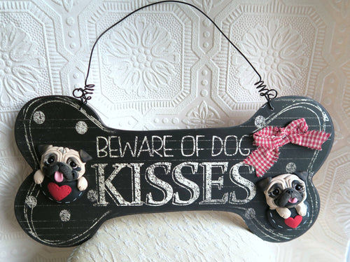 Beware of Kisses Pug lover Sign Furever Clay Home Decor