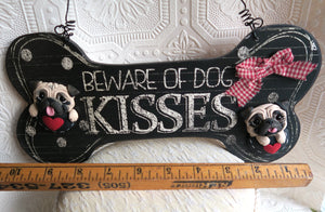 Beware of Kisses Pug lover Sign Furever Clay Home Decor